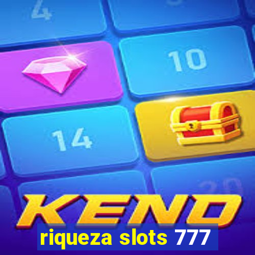 riqueza slots 777